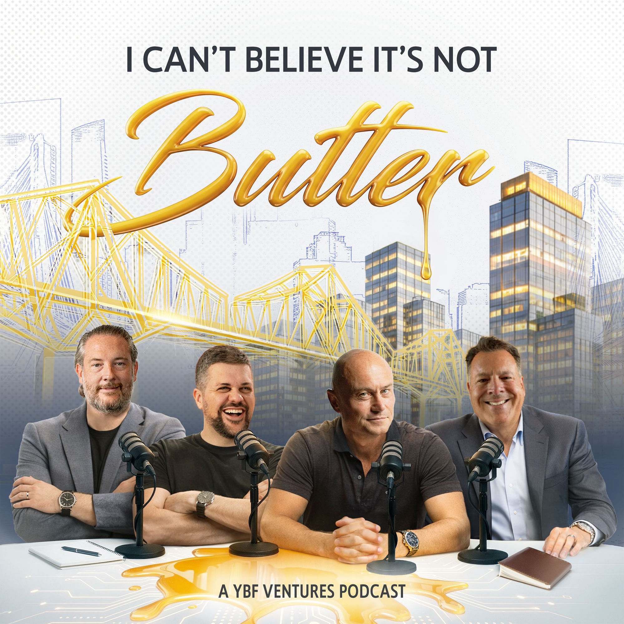 I Can't Believe It's Not Butter — a YBF Ventures podcast